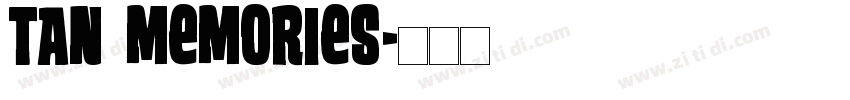 tan memories字体转换